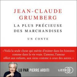 La plus précieuse des marchandises, Jean-Claude Grumberg… lu par